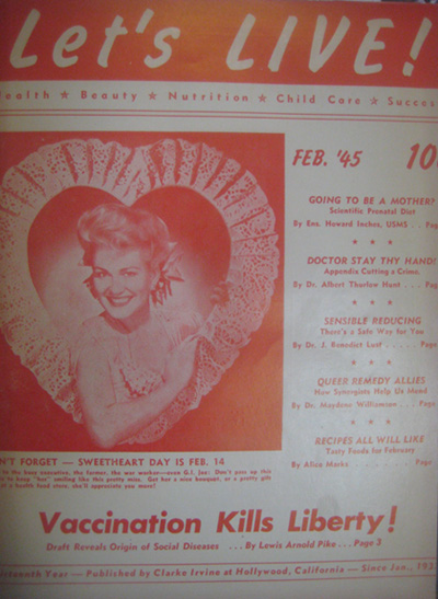 Let's Live February 1945 cover of magazine with valentine and headline, "Vaccination Kills Liberty."