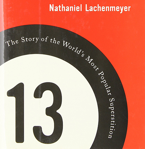 13: The Story of the World's Most Popular Superstition